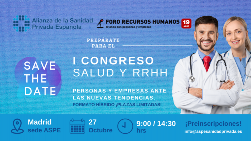 ASPE y Foro Recursos Humanos ponen en marcha el I Congreso de Salud y Recursos Humanos.