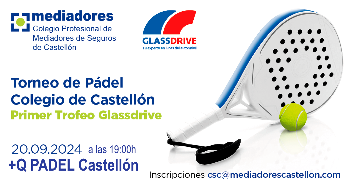 El Colegio de Castellón y Glassdrive celebran el Torneo de Pádel Colegio de Mediadores de Seguros de Castellón, I Trofeo GLASSDRIVE.