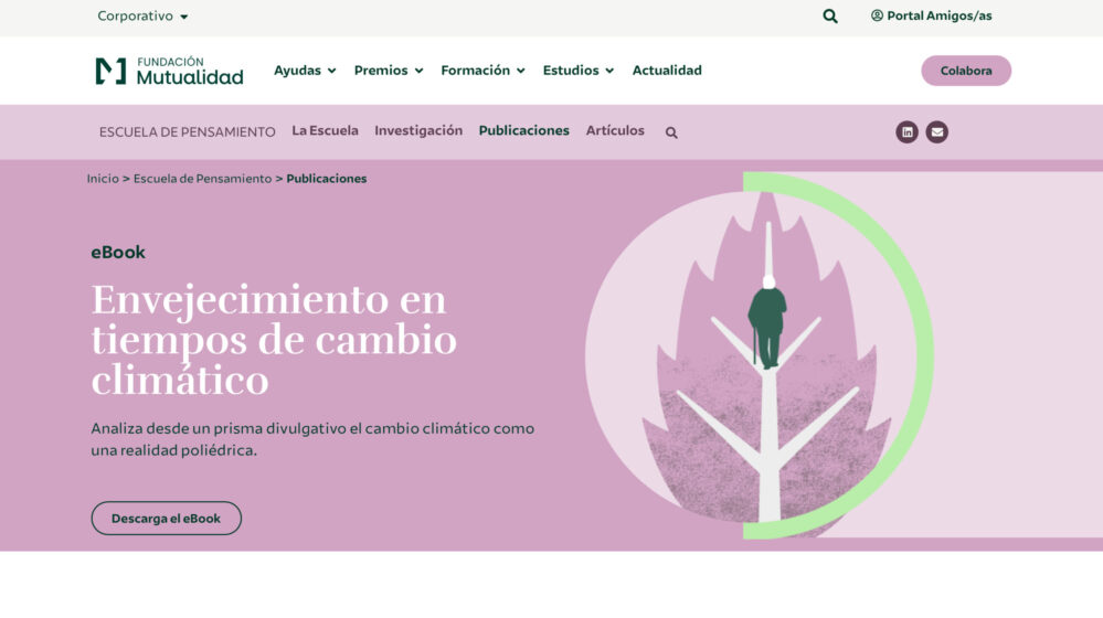 La Fundación Mutualidad ha lanzado su nuevo eBook titulado “Envejecimiento en Tiempos de Cambio Climático”.