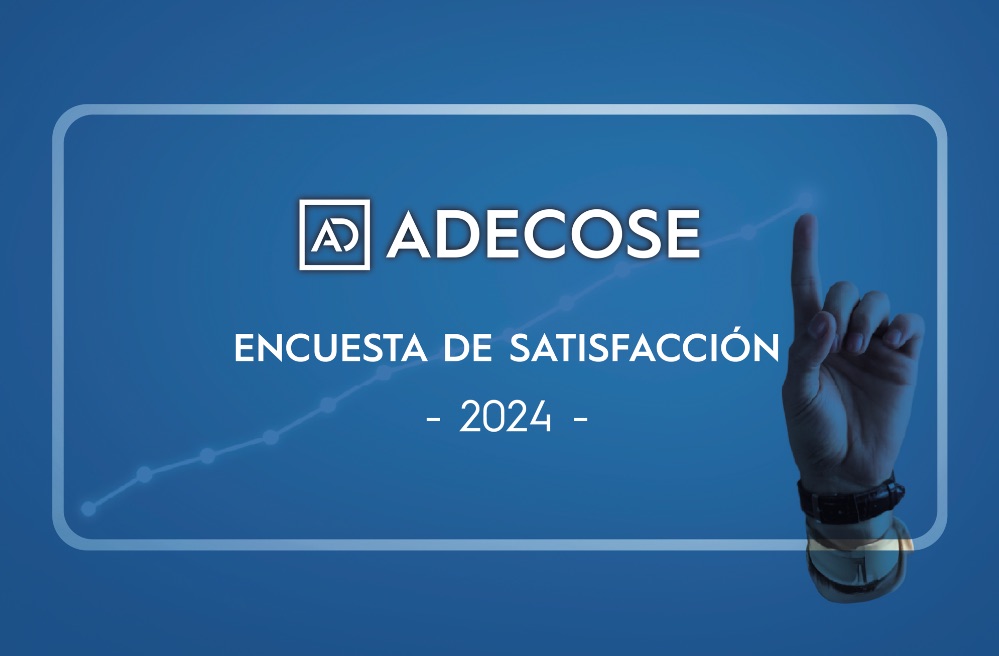 ADECOSE concluyó 2024 con excelentes valoraciones por parte de sus socios, según los resultados de la encuesta de satisfacción anual.