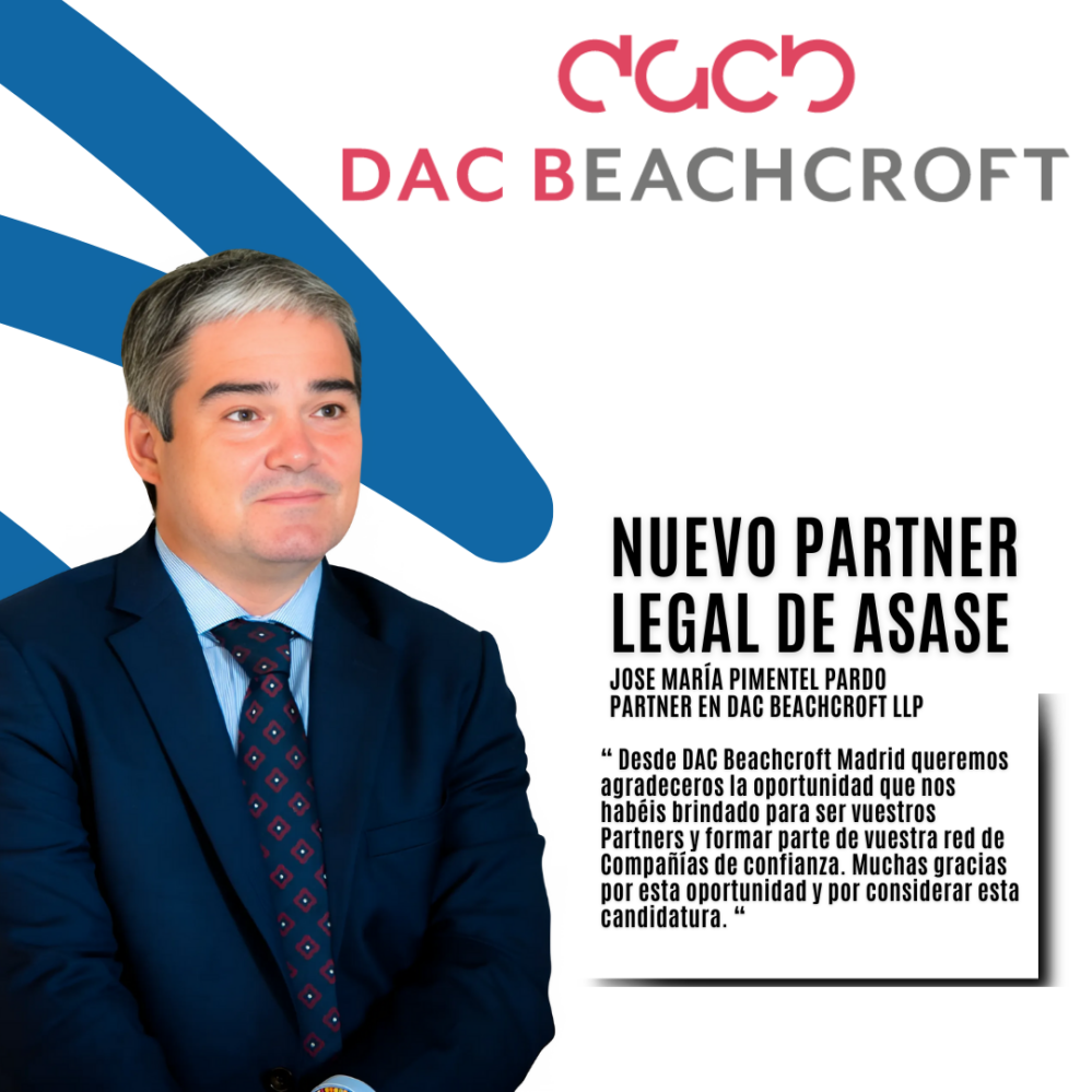 La Asociación Española de Agencias de Suscripción (ASASE) refuerza su red de colaboradores con la incorporación de DAC Beachcroft.