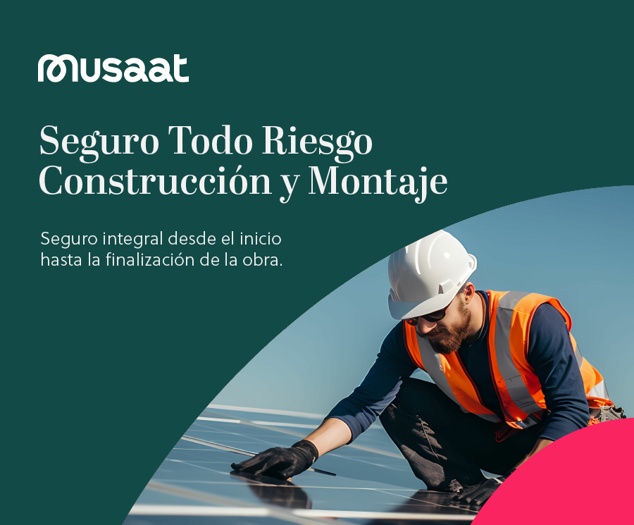 Musaat ha lanzado su nuevo seguro de Todo Riesgo Construcción y Montaje, un producto flexible que ofrece amplias coberturas.