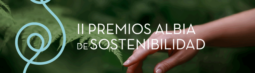 Grupo Albia ha abierto el plazo de presentación de candidaturas para la segunda edición de sus Premios Albia de Sostenibilidad