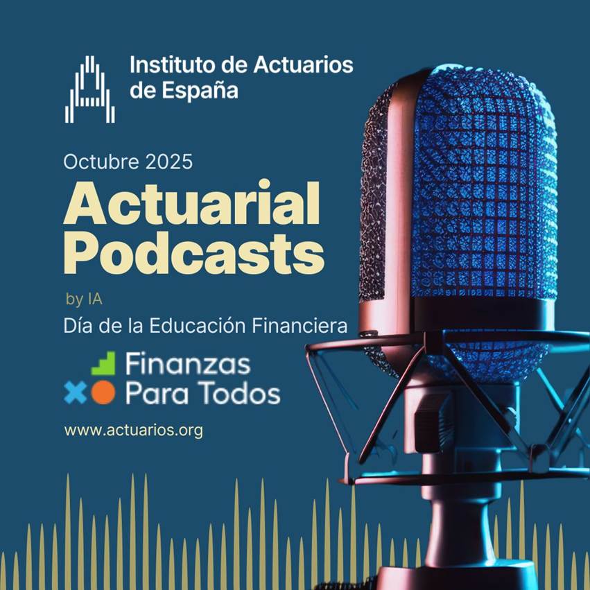 El Instituto de Actuarios de España lanza una serie de podcasts divulgativos por el Día de la Educación Financiera