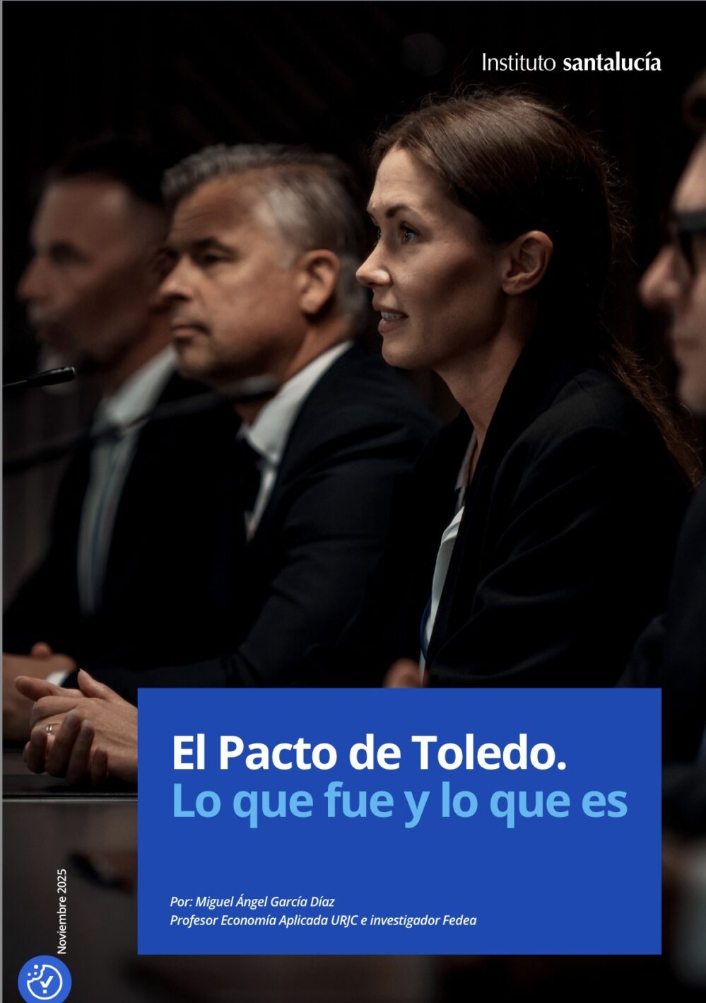 FEDEA y el Instituto Santalucía alertan de que el Pacto de Toledo ha perdido su consenso y pone en riesgo la sostenibilidad de las pensiones.