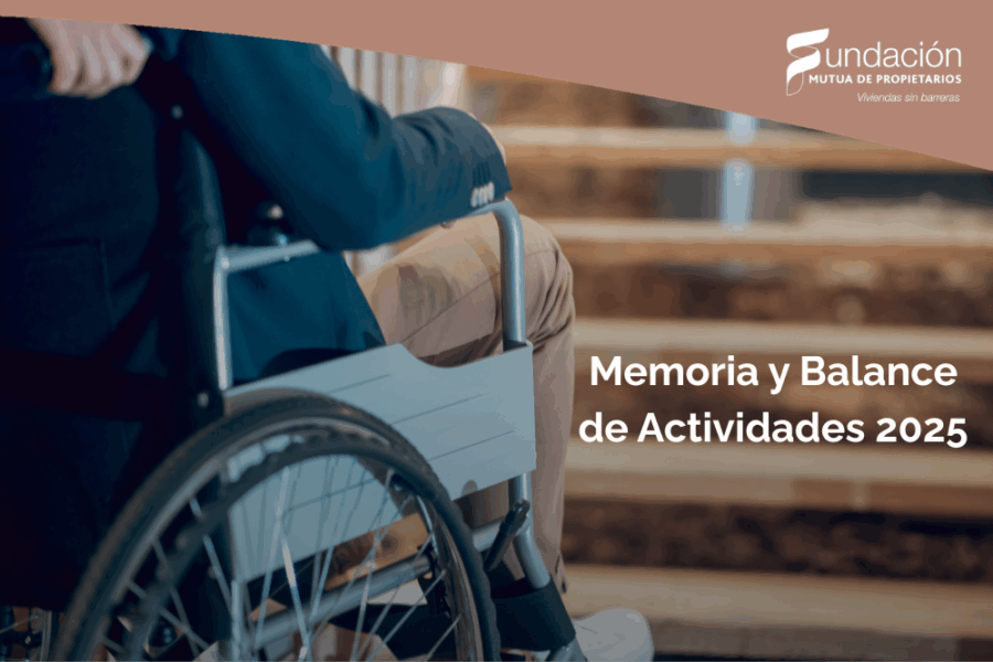 La Fundación Mutua de Propietarios impulsa obras de accesibilidad por 1,4 millones en 2025 y facilita el acceso a la vivienda a 634 personas en España.